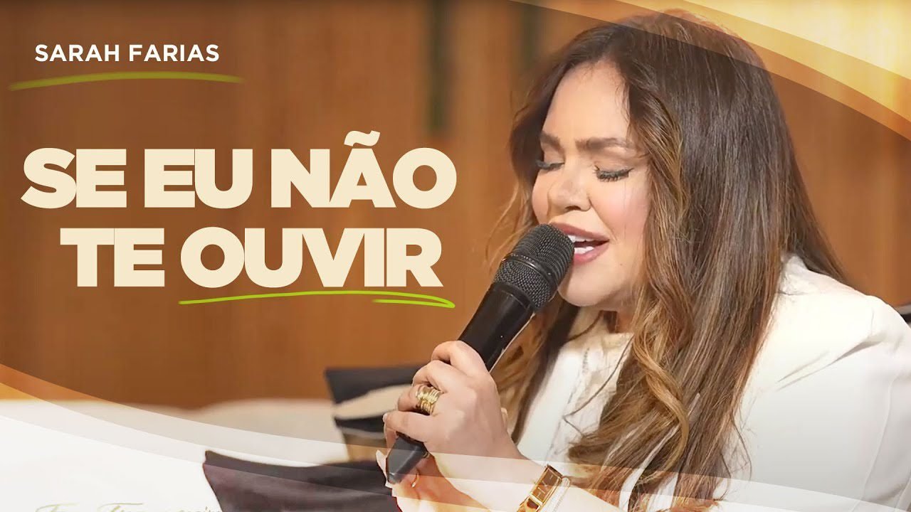 Sarah Farias em performance emocionante, cantando 'E se Eu Não Te Ouvir', um louvor que inspira avivamento espiritual e conexão com Deus.