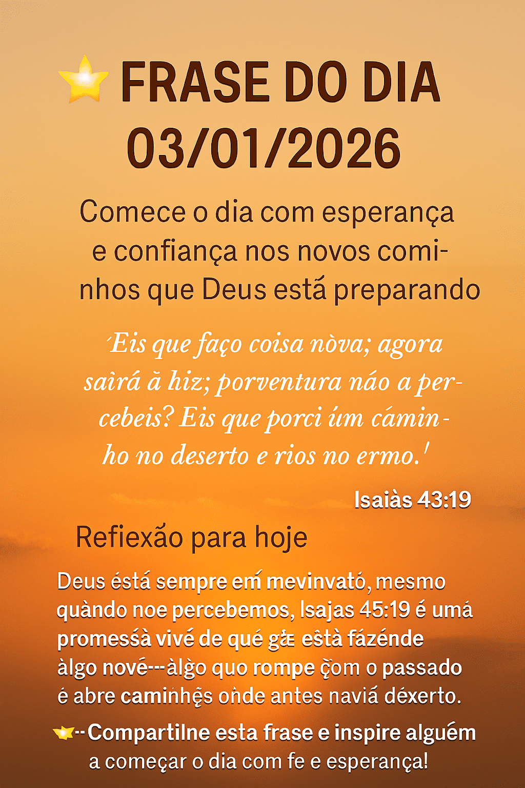 Frase inspiradora do dia, enfatizando que Deus está fazendo algo novo. Ideal para um versículo de ano novo, promovendo avivamento e renovação espiritual.